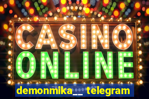 demonmika__ telegram